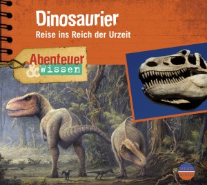 *CD* Dinosaurier. Reise ins Reich der Urzeit